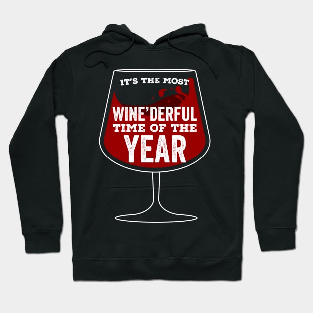 It's The Most Wine-derful Time Of The Year Hoodie by TeesbyJohn